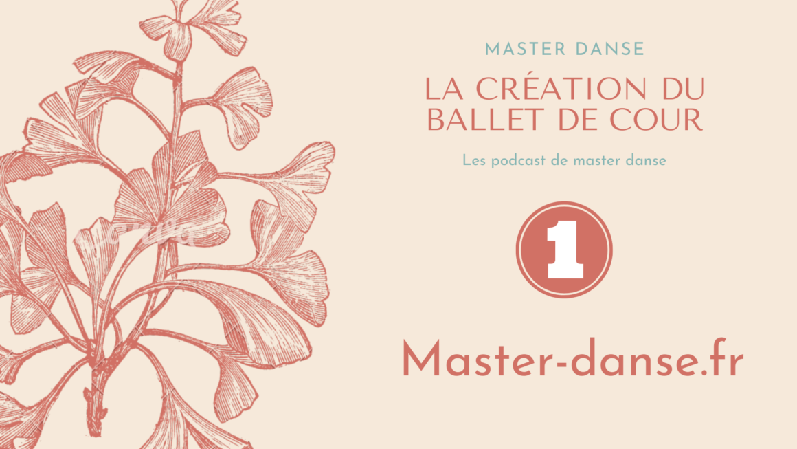 La création du ballet et son importation en France.