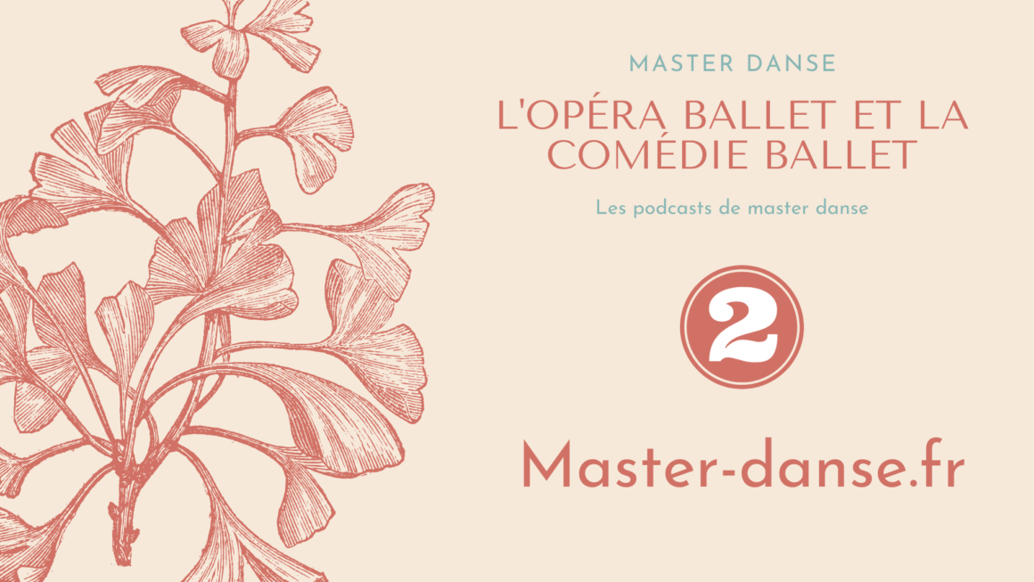 La comédie ballet et l’opéra ballet