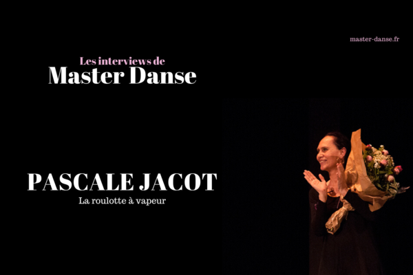 Interview de Pascale Jacot, professeure de danse à Paris en respect du corps et de l’élève